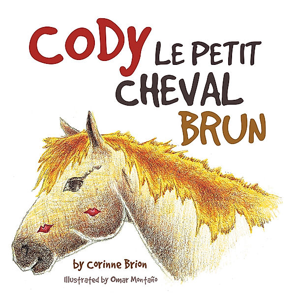 Cody Le Petit Cheval Brun, Corinne Brion