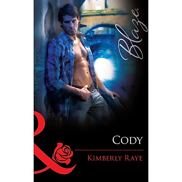 Cody (Mills & Boon Blaze) / Mills & Boon Blaze, Kimberly Raye