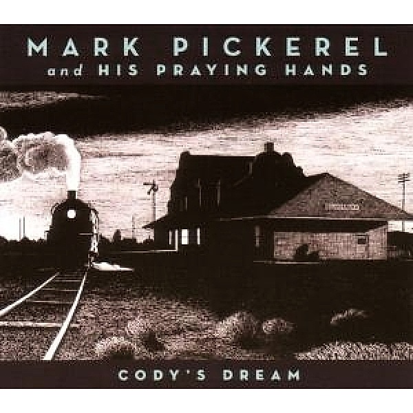 Cody'S Dream, Mark Pickerel