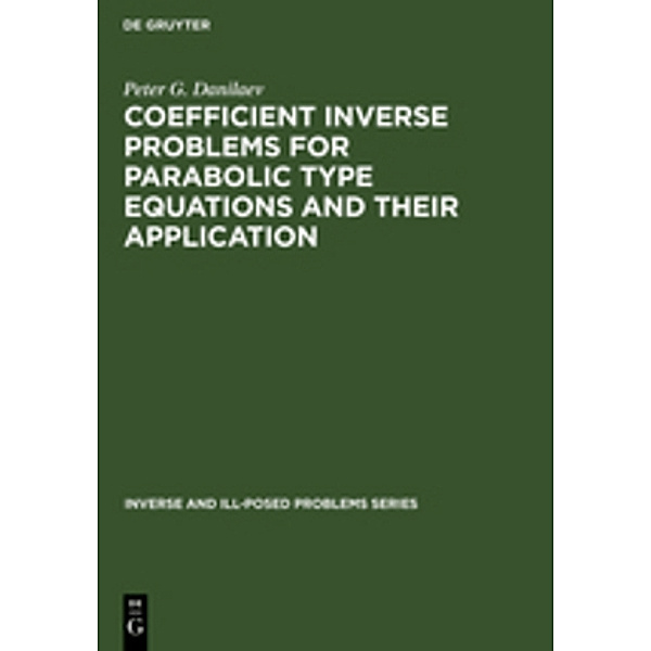 Coefficient Inverse Problems for Parabolic Type Equations and Their Application, P. G. Danilaev