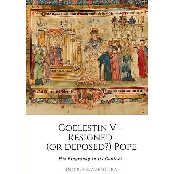 Coelestin V - Resigned  (or deposed?) Pope, Lino Buonaventura