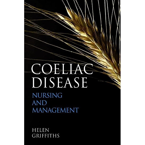 Coeliac Disease / Wiley Series in Nursing, Helen Griffiths