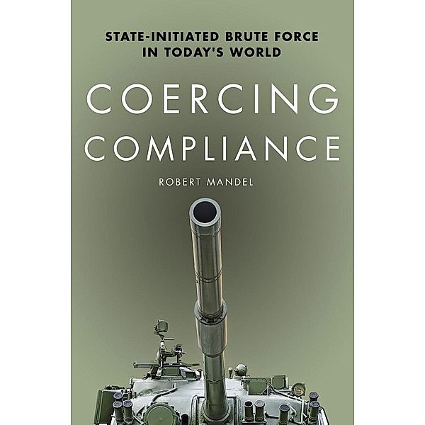 Coercing Compliance, Robert Mandel