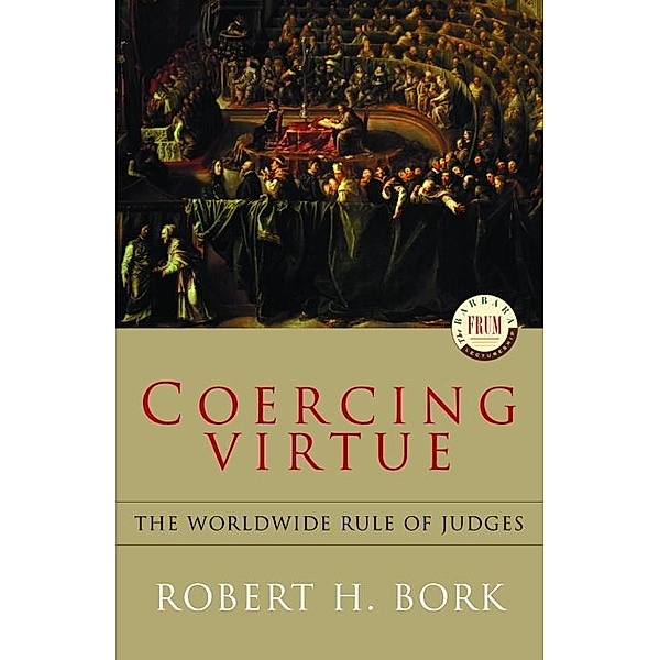 Coercing Virtue, Robert H. Bork
