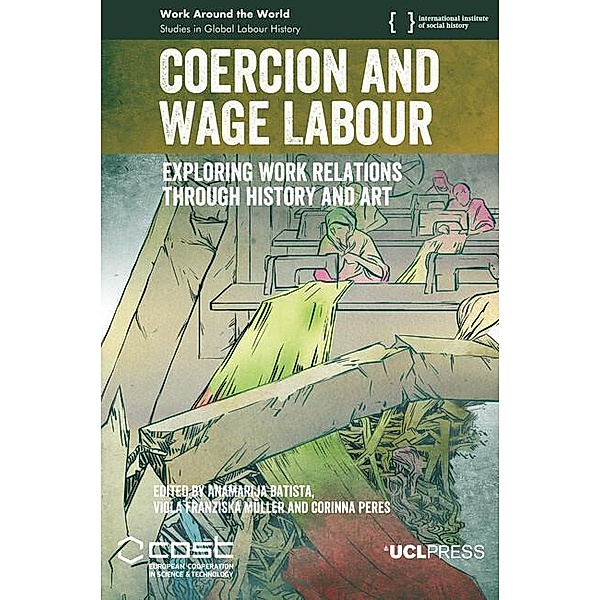 Coercion and Wage Labour / Work Around the World