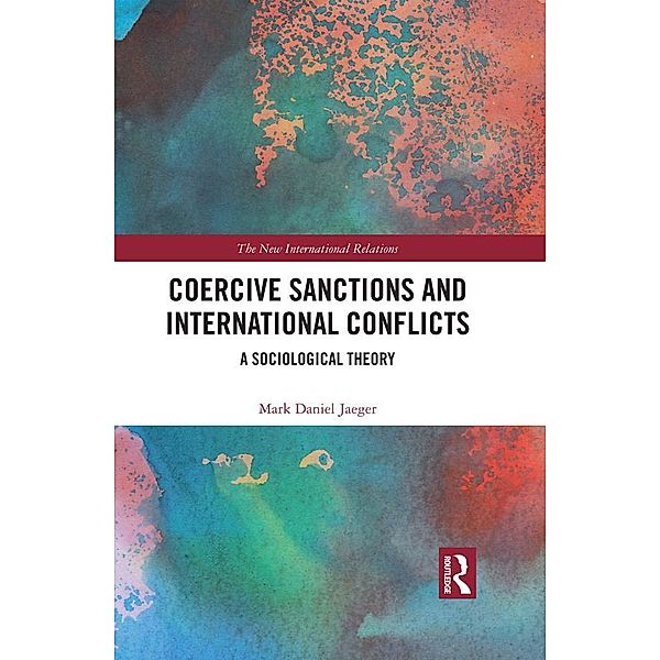 Coercive Sanctions and International Conflicts, Mark Daniel Jaeger