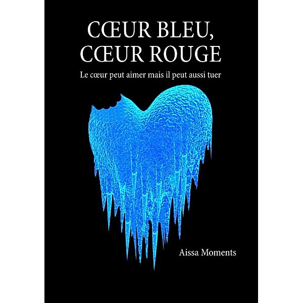 Coeur bleu coeur rouge, Aissa Moments