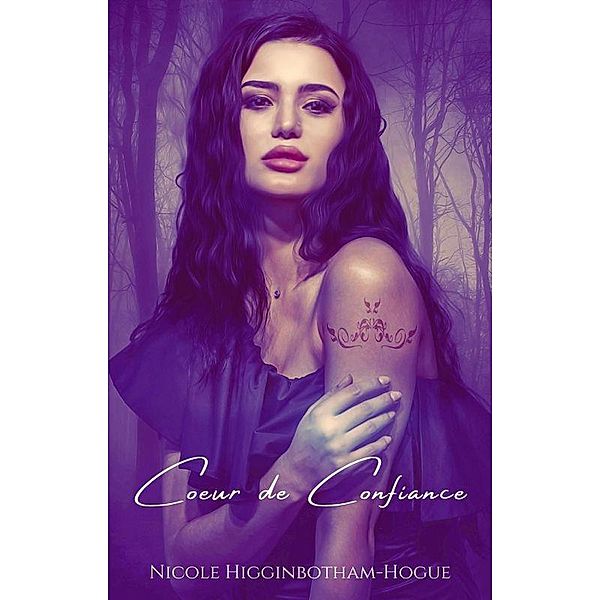 Coeur de Confiance, Nicole Higginbotham-Hogue