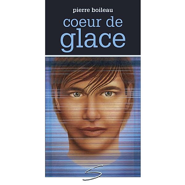 Coeur de glace, Pierre Boileau