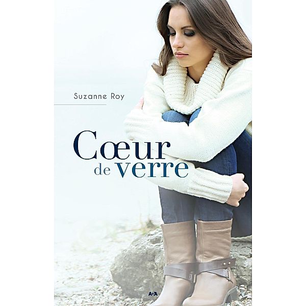 Coeur de verre, Roy Suzanne Roy