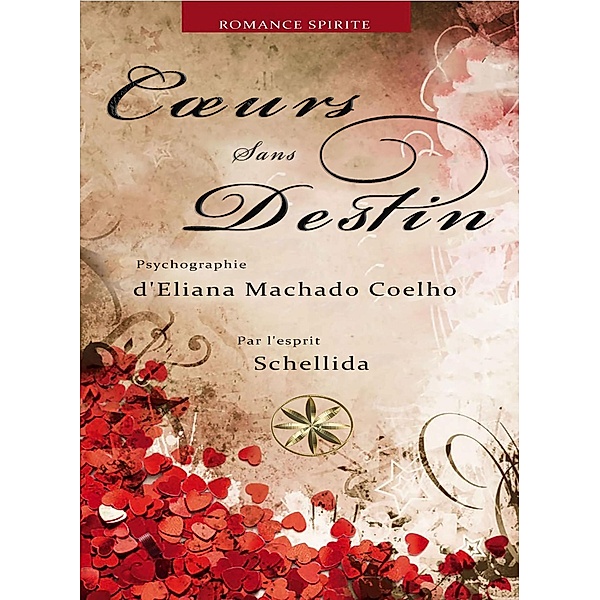 Coeurs Sans Destin, Eliana Machado Coelho, Par l'esprit Schellida