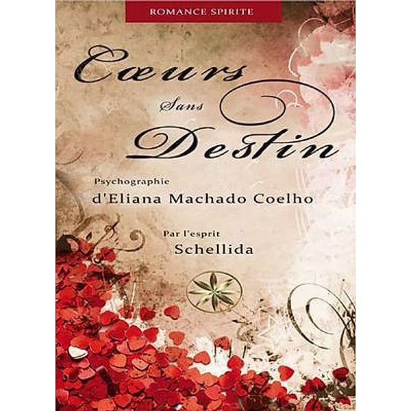 COEURS SANS DESTIN, Eliana Machado Coelho, Par L'Esprit Schellida