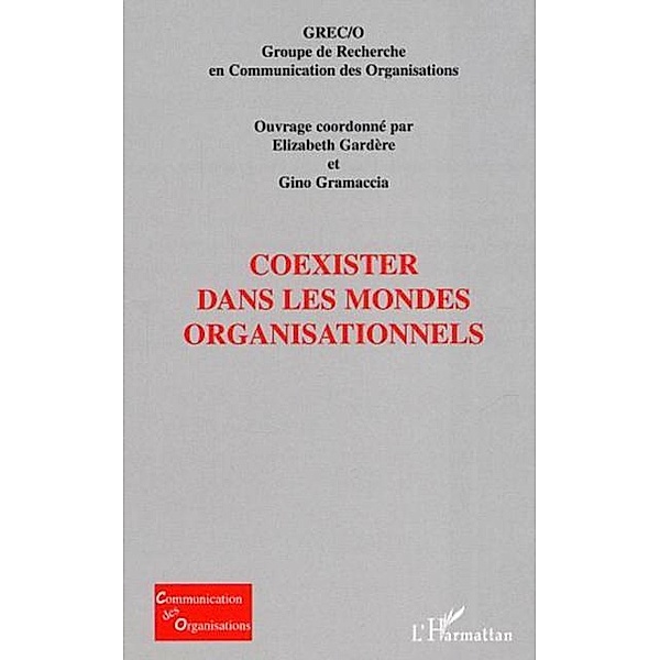Coexister dans les mondes organisationnels / Hors-collection, Collectif