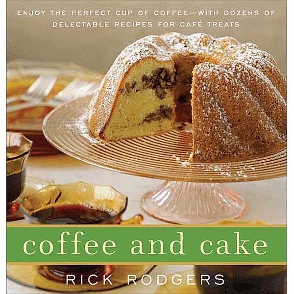 Coffee and Cake, Rick Rodgers