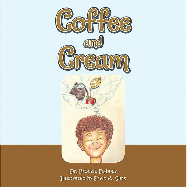 Coffee and Cream, Bronzie Dabney