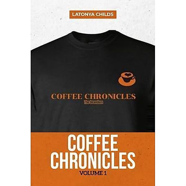 Coffee Chronicles, Latonya Childs