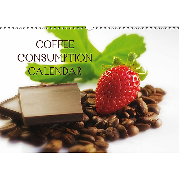 Coffee Consumption Calendar (Wall Calendar 2019 DIN A3 Landscape), Tanja Riedel