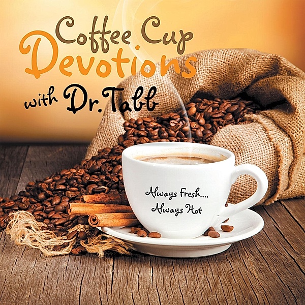 Coffee Cup Devotions with Dr.Tabb, Kathleen Tabb