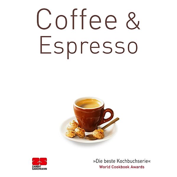 Coffee & Espresso / Trendkochbuch (20) Bd.18, ZS-Team