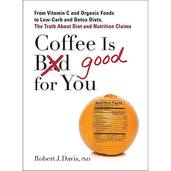 Coffee is Good for You, Robert J. Davis