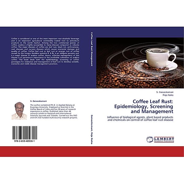 Coffee Leaf Rust: Epidemiology, Screening and Management, S. Daivasikamani, . Raja Naika
