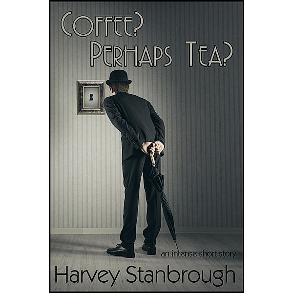 Coffee? Perhaps Tea?, Harvey Stanbrough