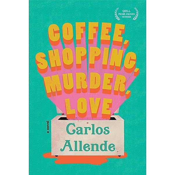 Coffee, Shopping, Murder, Love, Carlos Allende
