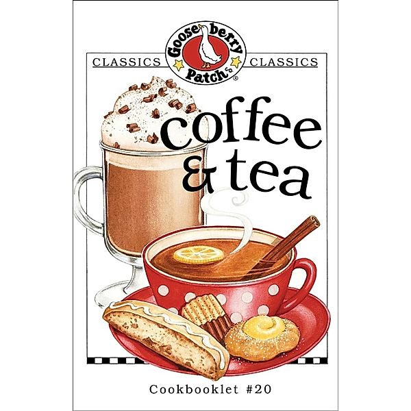 Coffee & Tea Cookbook / Gooseberry Patch, Gooseberry Patch