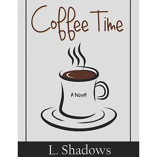 Coffee Time, L. Shadows