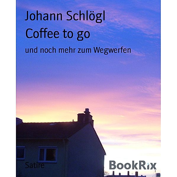 Coffee to go, Johann Schlögl