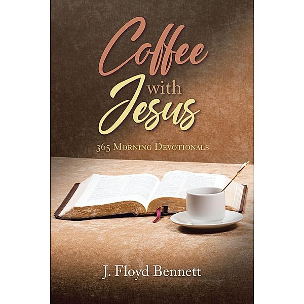 Coffee with Jesus, J. Floyd Bennett