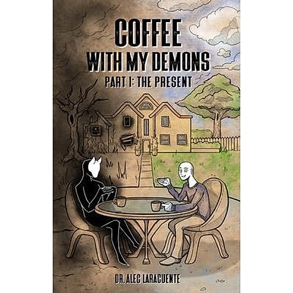 Coffee With My Demons, Alec Laracuente
