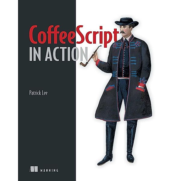 CoffeeScript in Action, Patrick Lee