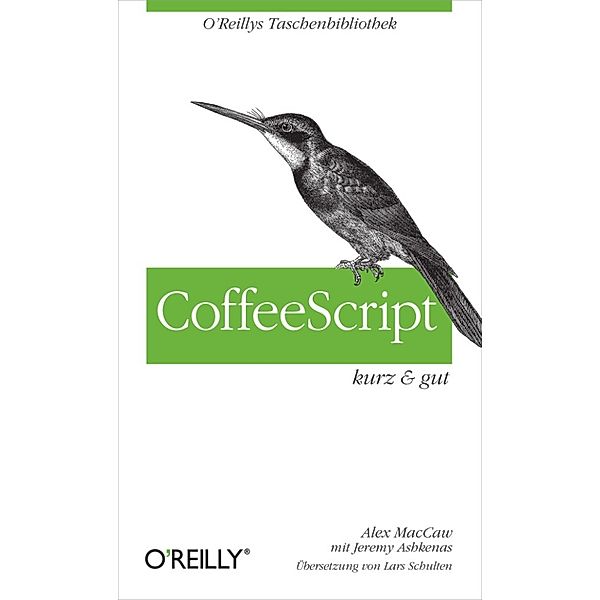 CoffeeScript kurz & gut, Alex MacCaw