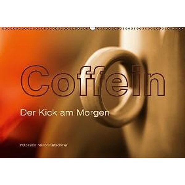 Coffein (Wandkalender 2016 DIN A2 quer), Marion Krätschmer