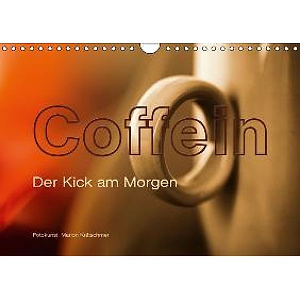Coffein (Wandkalender 2016 DIN A4 quer), Marion Krätschmer