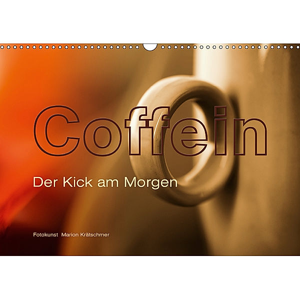 Coffein (Wandkalender 2019 DIN A3 quer), Marion Krätschmer