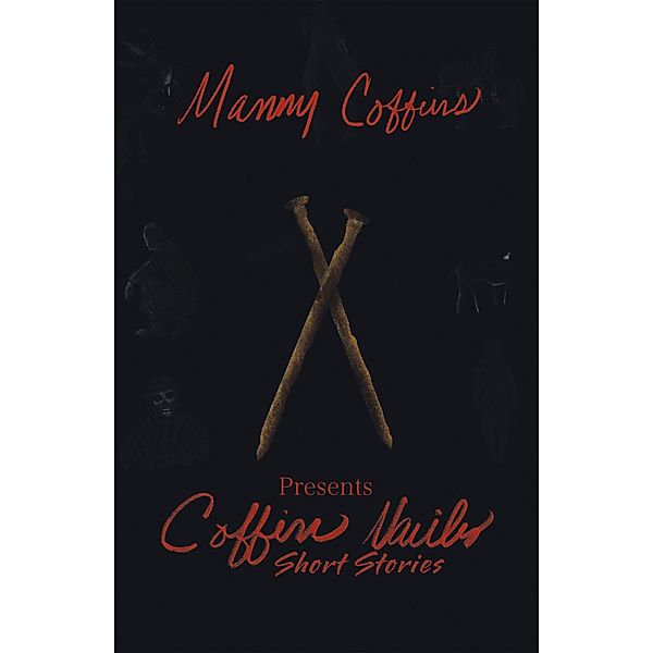 Coffin Nails Short Stories, Manny Coffins