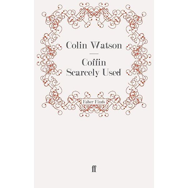 Coffin Scarcely Used, Colin Watson