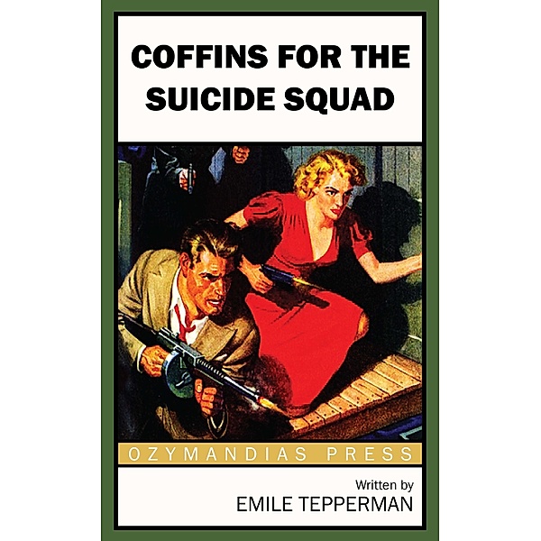 Coffins for the Suicide Squad, Emile Tepperman