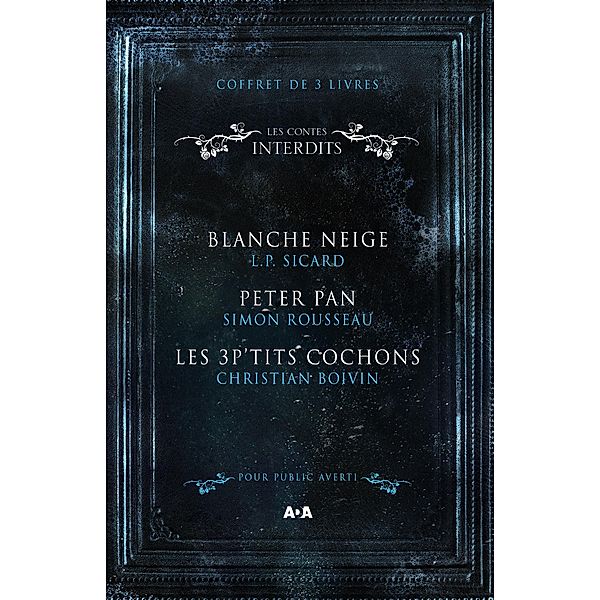 Coffret Numerique 3 livres - Les Contes interdits - Blanche Neige - Peter Pan - Les 3 P'tits cochons, Sicard L. P. Sicard