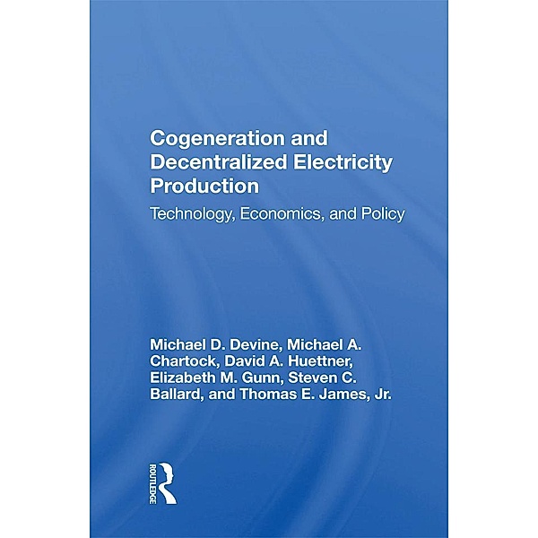 Cogeneration And Decentralized Electricity Production, Michael D Devine