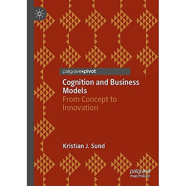 Cognition and Business Models / Progress in Mathematics, Kristian J. Sund