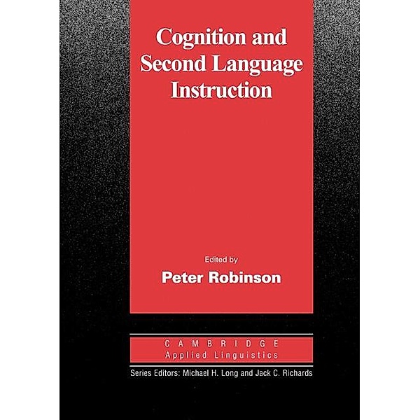 Cognition and Second Language Instruction / Cambridge Applied Linguistics, Robinson