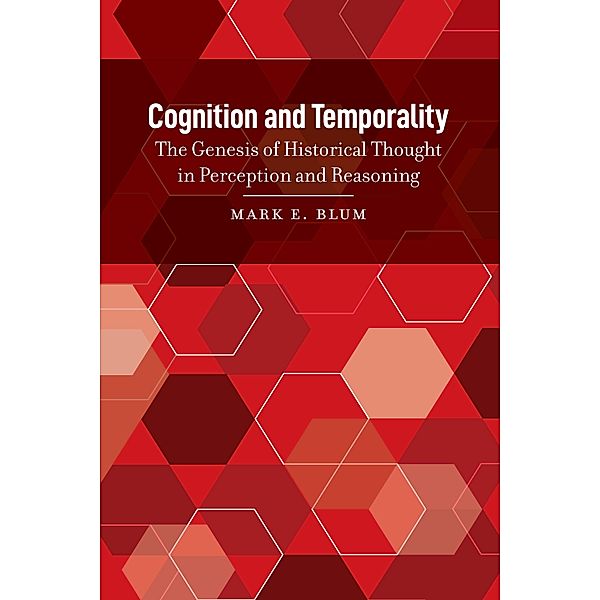 Cognition and Temporality, Mark E. Blum