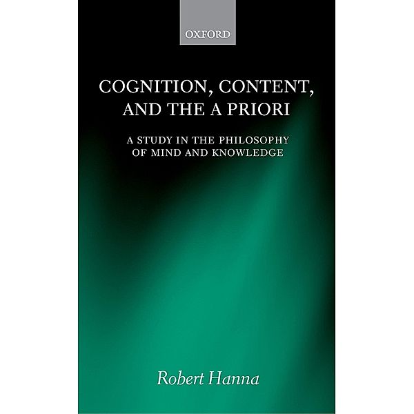 Cognition, Content, and the A Priori, Robert Hanna