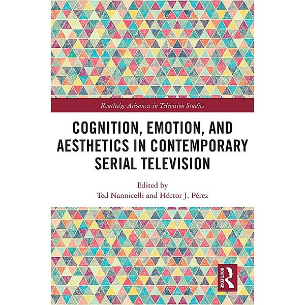 Cognition, Emotion, and Aesthetics in Contemporary Serial Television