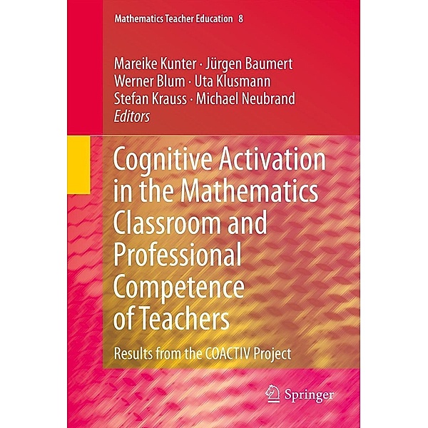 Cognitive Activation in the Mathematics Classroom and Professional Competence of Teachers / Mathematics Teacher Education