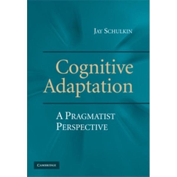 Cognitive Adaptation, Jay Schulkin