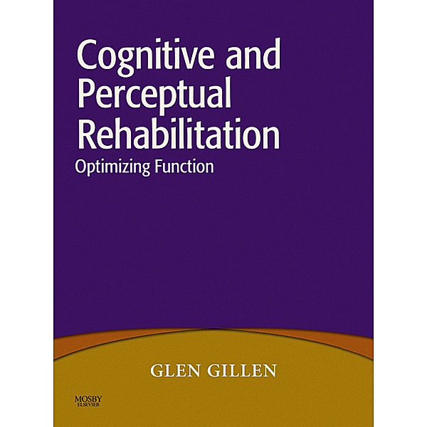 Cognitive and Perceptual Rehabilitation, Glen Gillen